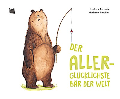 Der allerglücklichste Bär der Welt