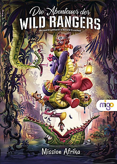 Die Abenteuer der Wild Rangers. Mission Afrika