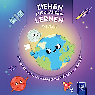 Ziehen - Aufklappen - Lernen: Weltall