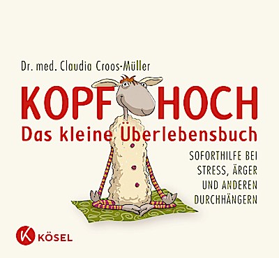 Kopf hoch – das kleine Überlebensbuch