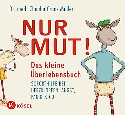 Nur Mut! Das kleine Überlebensbuch