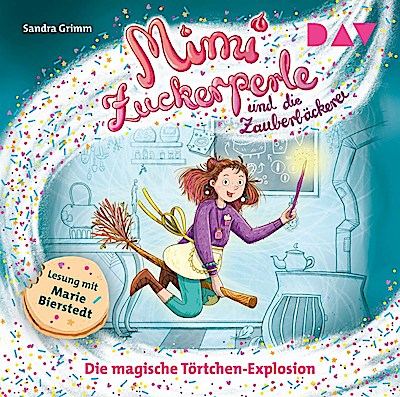 Mimi Zuckerperle u.d.Zauberbäckerei 1: Die Törtchen-Exposion